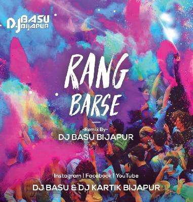 Rang Barse – Remix – DJ Basu Bijapur